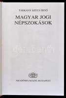 Tárkány Szücs Ernő: magyar jogi népszokások. Bp., 2003, Akadémiai Kiadó. Kiadói kartonált kötés, szé...