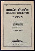 1926 Mohács és Pécs részletes útmutatója, a Magyarság politikai napilap kiadása, 32p