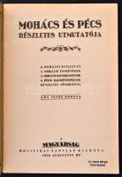1926 Mohács és Pécs részletes útmutatója, a Magyarság politikai napilap kiadása, 32p