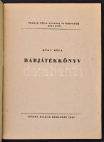 1947 Büky Béla: Bábjátékkönyv. Szabad Föld Tavaszi Vasárnapok Könyvei. Bp., Szikra. Kiadói papírköté...