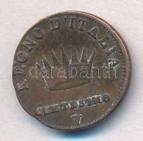 Olasz Államok / Napóleon Királysága 1809V 1c Cu "I. Napóleon" T:2-,3
Italian States / Kin...