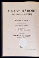 Lándor Tivadar (szerk.): A Nagy Háború írásban és képben 4 kötete. Első Rész: Északon és délen I. II...