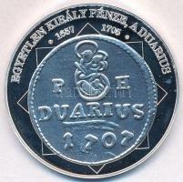 DN A magyar nemzet pénzérméi - Egyetlen király pénze, a duarius 1657-1705 Ag emlékérem tanúsítvánnyal (10,37g/0.999/35mm) T:PP kis patina