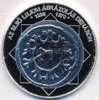 DN A magyar nemzet pénzérméi - Az első liliom ábrázolás dénáron 1235-1270 Ag emlékérem tanúsítvánnyal (15g/0.333/35mm) T:PP