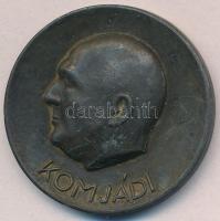 Csorba Géza (1892-1974) DN Komjádi jelzetlen fém érem (40mm) T:2
