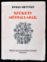 Székely népballadák. Összeállította és magyarázta: Ortutay Gyula. Buday György fametszeteivel. (Bp.,1941), Kir. Magy. Egyetemi Nyomda. 344 p. Kiadói papírkötésben.