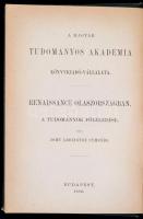 John Addington Symonds: Renaissance Olaszországban. I-III. kötet. Fordította Pulszky Károly. Bp., 18...