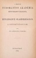John Addington Symonds: Renaissance Olaszországban. I-III. kötet. Fordította Pulszky Károly. Bp., 18...