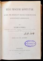 Szabó Károly: Régi magyar könyvtár. I. kötet. Az 1531-1711. megjelent magyar nyomtatványok könyvészeti kézikönyve. Bp., 1879, MTA, XIV+751 p. Korabeli félbőr-kötés, kopottas borítóval, sérült,(rosszul, amatőr módon) javított gerinccel, de belül jó állapotban.