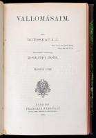 J. J. Rousseau: Vallomásaim I-II. kötet. Fordította Bogdánfy Ödön. Bp., 1908, Franklin, 278+394 p. Átkötött kissé kopottas félvászon-kötés. Egybekötve.