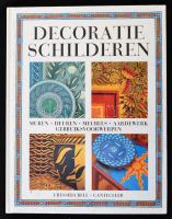 Cressida Bell: Decoratie Schilderen. h.n., 1997, Cantecleer. Kiadói kartonált papírkötés, holland nyelven./ Paperbinding, in Dutch languages.