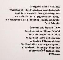 Váry Gellért: Emléklapok Csongrád múltjából. Összeáll.: Tari László. [Szeged], 1974, Somogyi-könyvtá...
