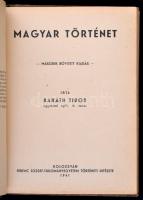 Baráth Tibor: Magyar történet. Kolozsvár, 1941, Ferenc József-Tudományegyetem Történeti Intézete, 235+3 p. Második, bővített kiadás. Kiadói kopottas félvászon-kötés.