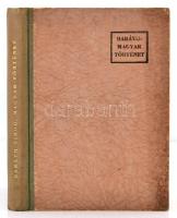 Baráth Tibor: Magyar történet. Kolozsvár, 1941, Ferenc József-Tudományegyetem Történeti Intézete, 23...