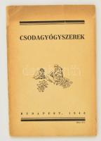 Ifj. Pataki Mihály: Csodagyógyszerek. Szerk.: Dr. Cholnoky Jenő. Bp., 1946, Slyvester Rt. Kiadói papírkötés, szakadozott gerinccel, borítóval, de belül jó állapotban.