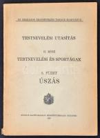 Testnevelési utasítás II. rész. Testnevelési sportágak. 5. füzet: Úszás Bp., 1926, Stádium, 87  p. Kiadói papírkötés, mellékletekkel, Ludovika Akadémia Könyvtára bélyegzővel.