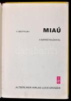 V. Szutyejev: Miaú. A szerző rajzaival. Fordította: Szamek Gyula. Berlin, 1971, Altberliner Verlag L...
