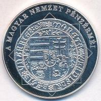 DN "A magyar nemzet pénzérméi - Az első évszám magyar pénzen 1490-1516" Ag emlékérem tanús...