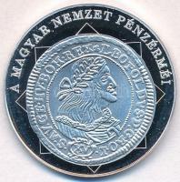 DN "A magyar nemzet pénzérméi - Névérték megjelenése magyar pénzen 1657-1705" Ag emlékérem...