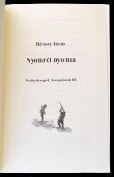 Bársony István: Nyomról, nyomra. Vadászhangok, hangulatok III. Szerk.: Dr. Csiák Gyula. Bp., é.n., D...