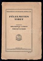 Draskóczy László, Virág Sándor: Félelmetes Tibet. Református Külmissziói Szemle III. Bp., 1935, Magyar Református Külmissziói Szövetség. Kiadói papírkötés.