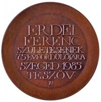Lapis András (1942-) 1985. "Erdei Ferenc születésének 75. évfordulójára - Szeged 1985 - TE Szöv...