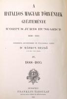 A hatályos magyar törvények gyűjteménye. IV. kötet. 1888-1895-ik évi törvénycikkek. Corpus Juris Hun...
