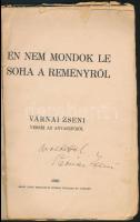 Én nem mondok le soha a reményről. Várnai Zseni versei az anyaszívről. DEDIKÁLT! Bp., 1940, Arany János Irodalmi és Nyomdai Műintézet. Papírkötés, viseltes állapotban.