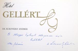 Dr. Rubovszky András: Hotel Gellért. DEDIKÁLT! Bp., 1988, Széchenyi  Könyvkiadó. Kiadói kartonált kö...