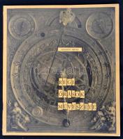 Somogyi Árpád: Régi órások művészete. Bp.,1961, Múzeumok Központi Propaganda Irodája. Kiadói papírkötés, fekete-fehér fotókkal.