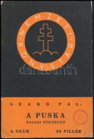 Szabó Pál: A puska. Falusi történet. Bp., 1939. Első kiadás. Kiadói papírkötés, jó állapotban