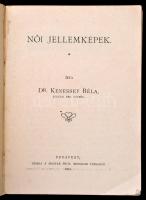 Dr. Kenessey Béla: Női jellemképek. Házi kincstár V. kötet. Bp., 1913, Magyar Protestáns Irodalmi Tá...