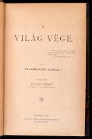 Flammarion Kamill: A világ vége. Fordította Feleki József. Bp., 1900, Kostyál Jenő. Korabeli félvászon-kötés. Jó állapotban.