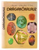 J. Bauer, V. Bouska, F. Tvrz: Drágakőkalauz. Fordította Oberfrank Ferenc. Bp., 1989, Natura. Kiadói egészvászon-kötés, kiadói papír védőborítóban.