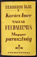 Kovács Imre: Magyar feudalizmus. Magyar parasztság. Bp., 1943, Cserépfalvi. Kiadói papírkötés. Jó állapotban.