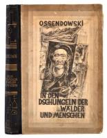 Ferdinand Ossendowski: In den Dschungeln der Wälder und Menschen. Frankfurt A.M., 1924, Frankfurter Societäts-Druckerei. Kiadói kopottas félvászon-kötés.
