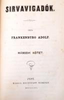 Frankenburg Adolf: Sirvavigadók I-II. kötet. Pest,1857, Heckenast Gusztáv, 267+1+238+1 p. Első kiadá...