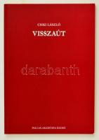 Csiki László: Visszaút. 1985-2000. Csíkszereda, 2000, Pallas-Akadémia. Kiadói papírkötésben. A szerző által dedikált példány!