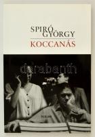 Spiró György: Koccanás. Bp., 2010, Scolar. Kiadói papírkötésben. A szerző által dedikált példány!