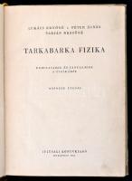Lukács Ernőné, Péter Ágnes, Tarján Rezsőné: Tarkabarka fizika. Furcsaságok és tanulságok a fizikából...