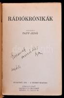 Papp Jenő: Rádiókrónikák. Bp., 1931, Szerzői kiadás. Kiadói illusztrált papírborítóban, szakadozott ...
