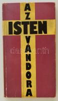 Regőczi István: Az Isten vándora. h. n. 1988, A szerző magánkiadása. Papírkötésben. A szerző által dedikált példány!