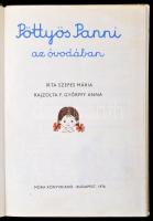 Szepes Mária: Pöttyös Panni az óvodában. Rajzolta F. Győrffy Anna. Bp., 1976, Móra. Harmadik kiadás....