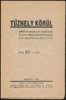 Tűzhely körül. Apró gyakorlati tanácsok falusi háziasszonyoknak kis szakácskönyvvel. Bp., 1939, Álta...