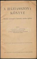 Újváry Sándor: A háziasszony könyve. Hasznos tanácsadó a háztartás minden ágában. Az Újság ingyenes ...