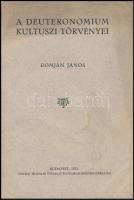 Domján János: A deuteronomium kultuszi törvényei. Bp., 1932, Pátria. Kiadói papírkötés, jó állapotban.