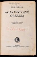 Erik Hansen: Az aranyfolyó országa. Leidenfrost Sándor rajzaival. Bp., 1923, Athenaeum. Kiadói illus...