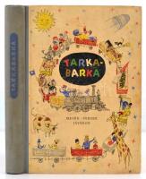 Tarkabarka. Mesék, versek, játékok. Válogatta T. Aszódi Éva. Szecskó Tamás, Rogánné Szabó Ágnes, Molnár Ágnes, Kondor Lajos, Würtz Ádám, Artner Tivadar, Brenner György, Varga Imre rajzaival. Bp., 1961, Móra. Kiadói illusztrált félvászon-kötés, kissé kopottas borítóval, de belül jó állapotban.