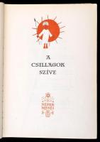 A csillagok szíve. Afrikai mesék. Válogatta és a mesemagyarázót írta Bodrogi Tibor és Karig Sára. Né...