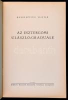 Berkovits Ilona: Az esztergomi Ulászló-Graduale. Bp., 1941, Kir. Magyar Egyetemi Nyomda. Kiadói papí...